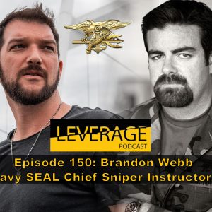 150: Brandon Webb – Navy SEAL Chief Sniper Instructor