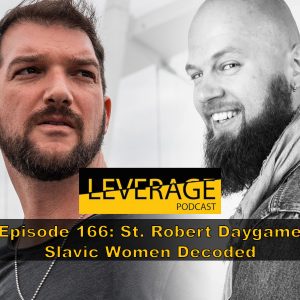 166: St. Robert Daygame – Slavic Women Decoded