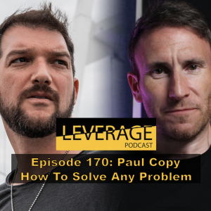 170: Paul Cope – How To Solve Any Problem