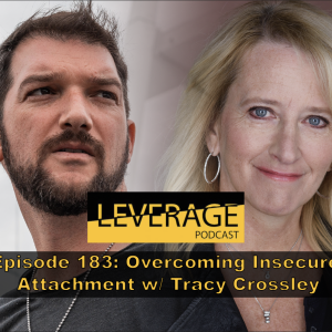 183: Overcoming Insecure Attachment w/ Tracy Crossley