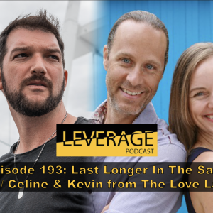 193: Last Longer In The Sack w/ Celine & Kevin From The Love Lab