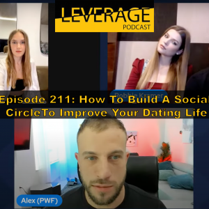 211: How To Build A Social Circle To Improve Your Dating Life