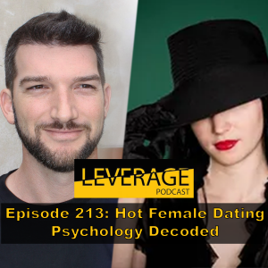 213: Hot Female Dating Psychology Decoded