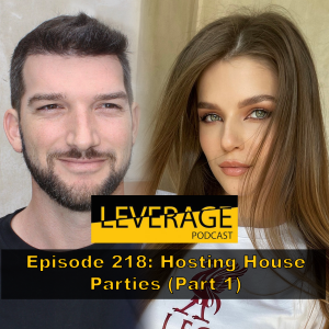 218: Hosting House Parties (Part 1)