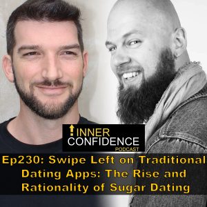 230: Swipe Left on Traditional Dating Apps: The Rise and Rationality of Sugar Dating